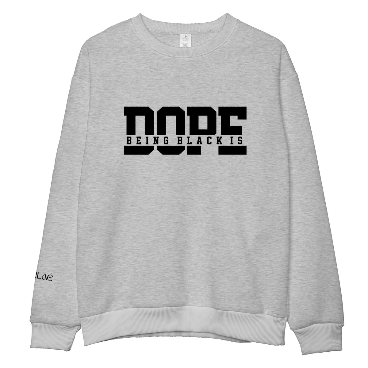 Being Black Is Dope Embroidered Sweatshirt