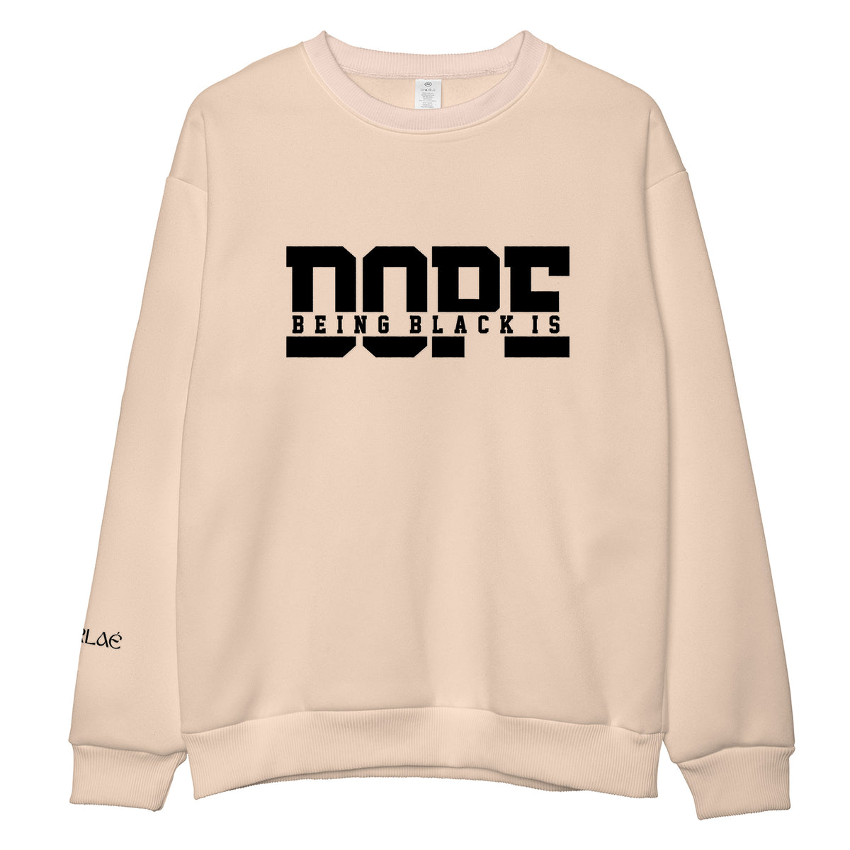 Being Black Is Dope Embroidered Sweatshirt