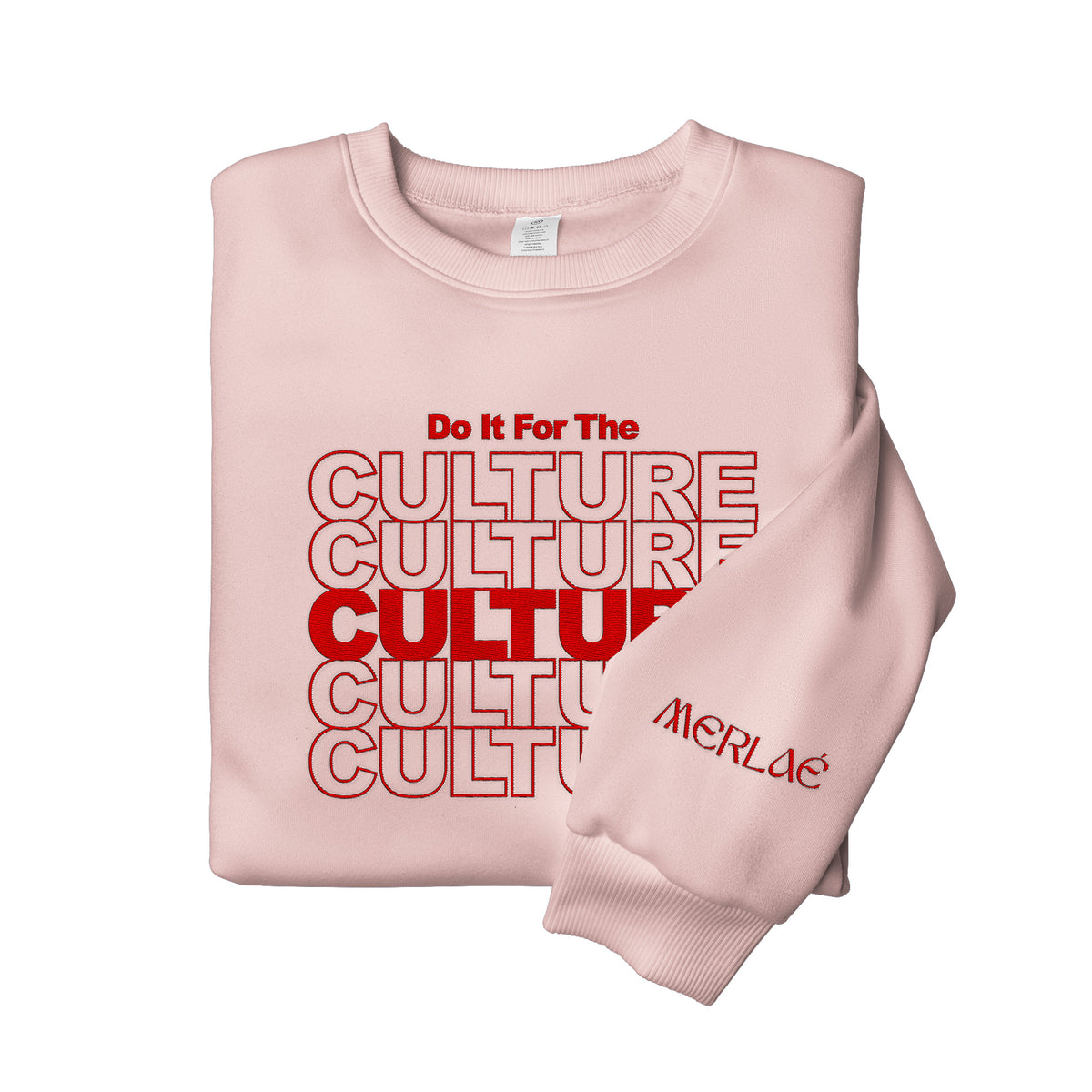 Do It For the Culture Embroidered Sweatshirt