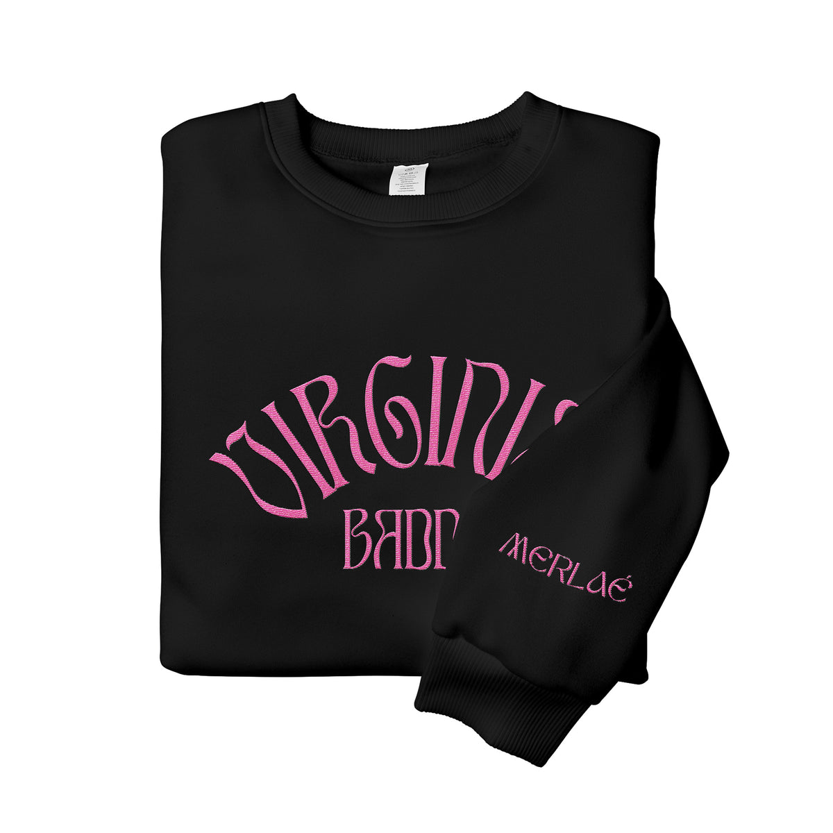 A black crewneck sweatshirt with pink graphic text reading 'VIRGINIA BADDIE MERLAE' on the front and sleeve, displayed on a clean white background.