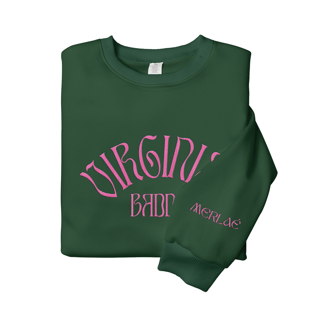 A dark green crewneck sweatshirt with pink graphic text reading 'VIRGINIA BADDIE' and 'MERLAE' on the front and sleeve, shown on a plain white background.